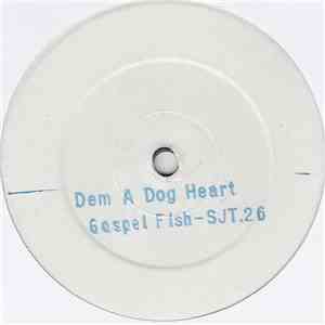 Gospel Fish - Dem A Dog Heart download flac