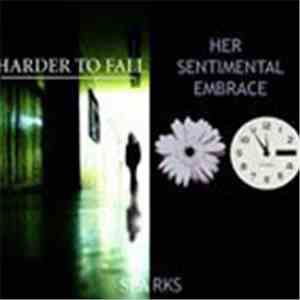 Harder To Fall / Her Sentimental Embrace - Sparks download flac