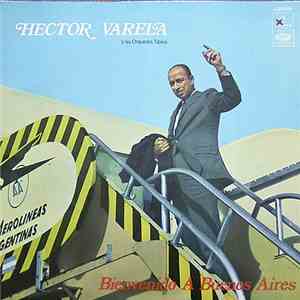 Héctor Varela Y Su Orquesta Típica - Bienvenido A Buenos Aires download flac