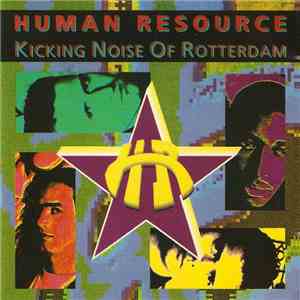 Human Resource - Kicking Noise Of Rotterdam download flac