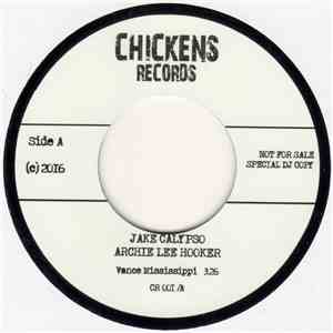 Jake Calypso, Archie Lee Hooker - Vance Mississippi / Blues Inside Me﻿﻿ download flac