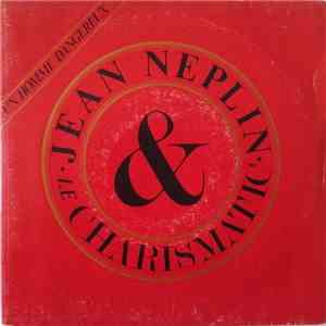 Jean Neplin & Le Charismatic - Un Homme Dangereux download flac