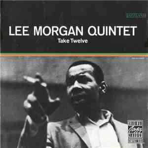 Lee Morgan Quintet - Take Twelve download flac