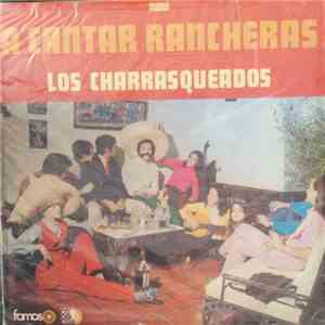 Los Charrasqueados - A Cantar Rancheras download flac