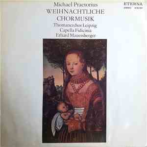 Michael Praetorius, Thomanerchor Leipzig, Capella Fidicinia, Erhard Mauersberger - Weihnachtliche Chormusik download flac