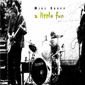 Mike Shupp - A Little Fun / October Sun – Single download flac