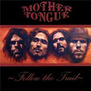 Mother Tongue  - Follow The Trail download flac