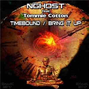NGhost feat Tommie Cotton - Timebound / Bring It Up download flac