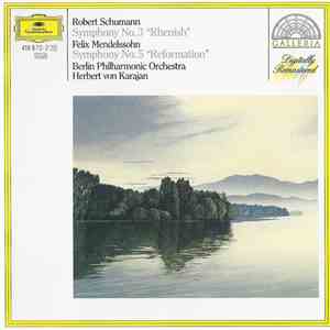 Robert Schumann / Felix Mendelssohn, Berlin Philharmonic Orchestra, Herbert von Karajan - Symphony No. 3 "Rhenish" / Symphony No. 5 "Reformation" download flac