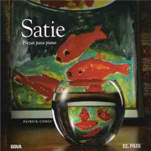 Satie, Patrick Cohen - Piezas Para Piano download flac