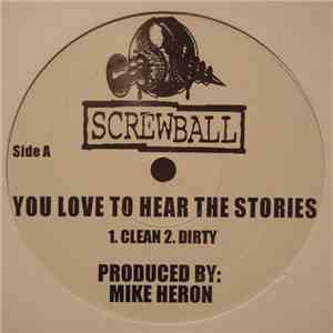 Screwball - You Love To Hear The Stories / Who Shot Rudy? download flac
