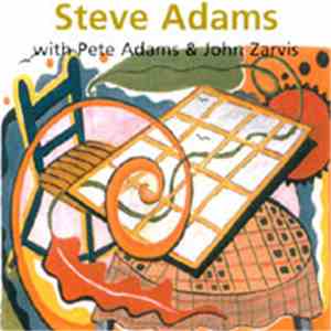 Steve Adams With Pete Adams & John Zarvis - Steve Adams With Pete Adams & John Zarvis download flac