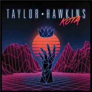 Taylor Hawkins - KOTA download flac