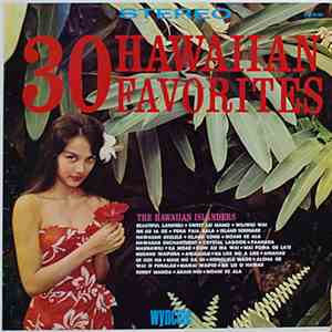 The Hawaiian Islanders - 30 Hawaiian Favorites download flac
