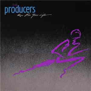 The Producers  - Run For Your Life download flac