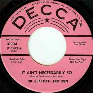 The Quartette Trés Bien - It Ain't Necessarily So / Love Theme From "Madame X" download flac