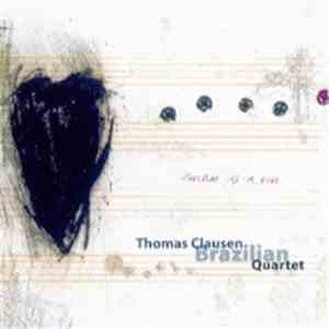 Thomas Clausen Brazilian Quartet - Prelude To A Kiss download flac