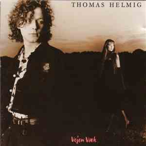 Thomas Helmig - Vejen Væk download flac