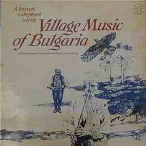 Various - A Harvest, A Shepherd, A Bride: Village Music Of Bulgaria download flac
