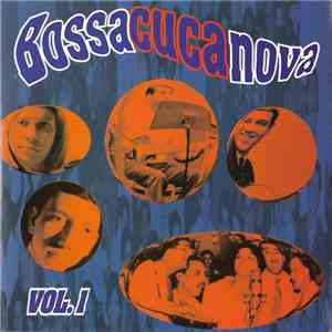 Various - Bossa Cuca Nova Vol.1 download flac