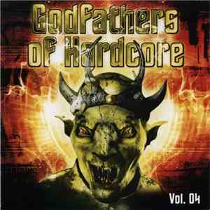 Various - Godfathers Of Hardcore Vol. 04 download flac