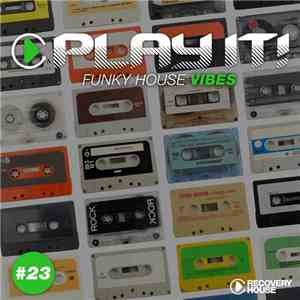 Various - Play It! - Funky House Vibes #23 download flac