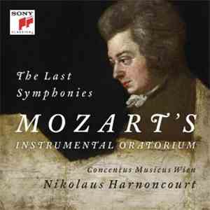 Wolfgang Amadeus Mozart - The Last Symphonies // Mozart's Instrumental Oratorium download flac