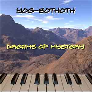 Yog Sothoth  - Dreams Of Mystery download flac