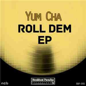 Yum Cha - Roll Dem EP download flac