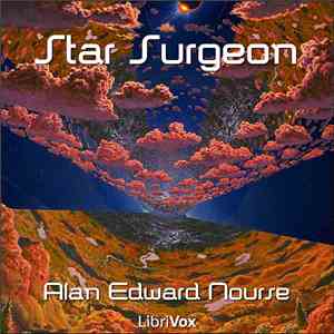 Alan Edward Nourse - Star Surgeon download flac