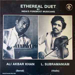 Ali Akbar Khan / L. Subramaniam - Ethereal Duet download flac