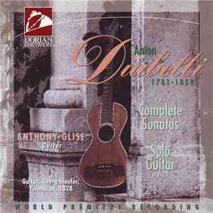 Anton Diabelli / Anthony Glise - The Complete Sonatas For Solo Guitar, Op. 29 download flac