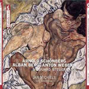 Arnold Schönberg | Alban Berg | Anton Webern & Eduard Steuermann, Jan Michiels - Complete Works For Piano download flac