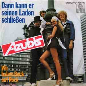 Azubis - Dann Kann Er Seinen Laden Schließen download flac