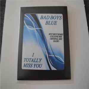 Bad Boys Blue - I totally miss you download flac