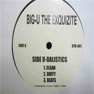 Big-U The Exquizite Feat Cormega - Balistics / Coming Home FLAC album