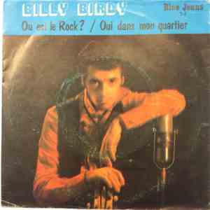 Billy Birdy - Ou Est Le Rock? / Oui Dans Mon Quartier download flac