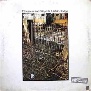 Catfish Hodge - Dinosaurs And Alleycats FLAC album