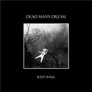 Dead Man's Dream - Sleep Walk download flac