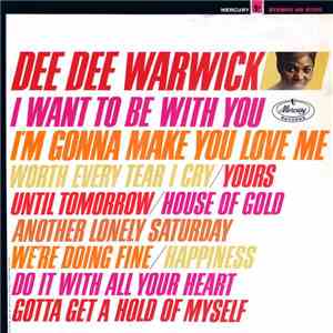 Dee Dee Warwick - I Want To Be With You / I'm Gonna Make You Love Me download flac