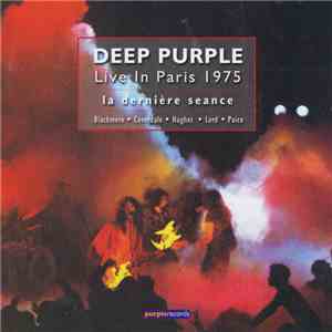 Deep Purple - Live In Paris 1975 (La Dernière Seance) download flac
