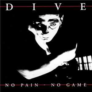 Dive - No Pain - No Game download flac