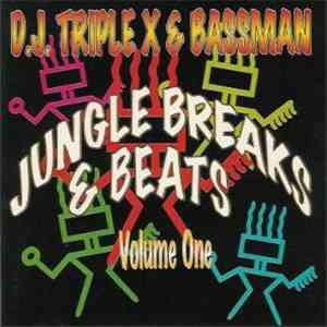 DJ Triple X & Bassman - Jungle Breaks & Beats - Volume One download flac