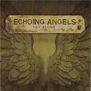 Echoing Angels - You Alone download flac