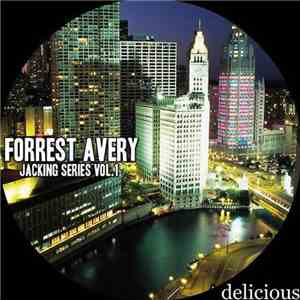 Forrest Avery - Jacking Series Vol. 1 download flac