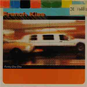 French Kiss  - Funky Cha Cha download flac