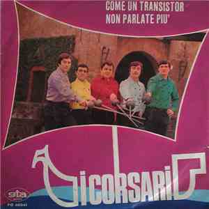 I Corsari - Come Un Transistor / Non Parlate Piu' download flac