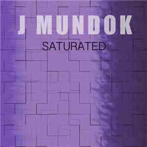J mUNdoK - Saturated download flac