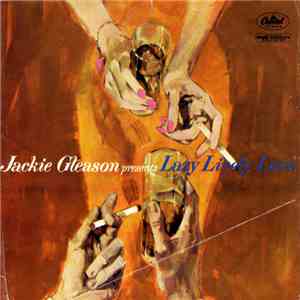 Jackie Gleason - Jackie Gleason Presents Lazy Lively Love download flac