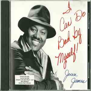 Jesse James  - I Can Do Bad By Myself download flac